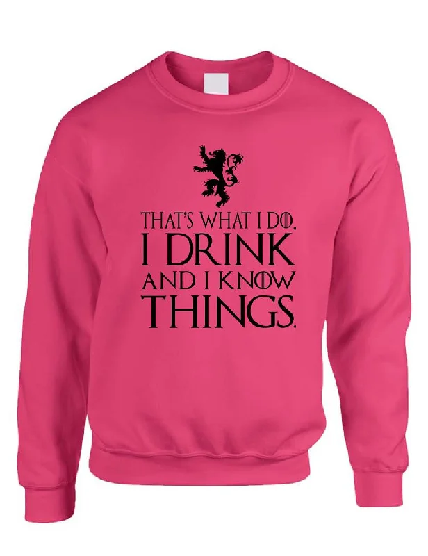 That What I Do I Drink And I Know Things women Sweatshirt Hoodie with Embroidery Detailed Premium