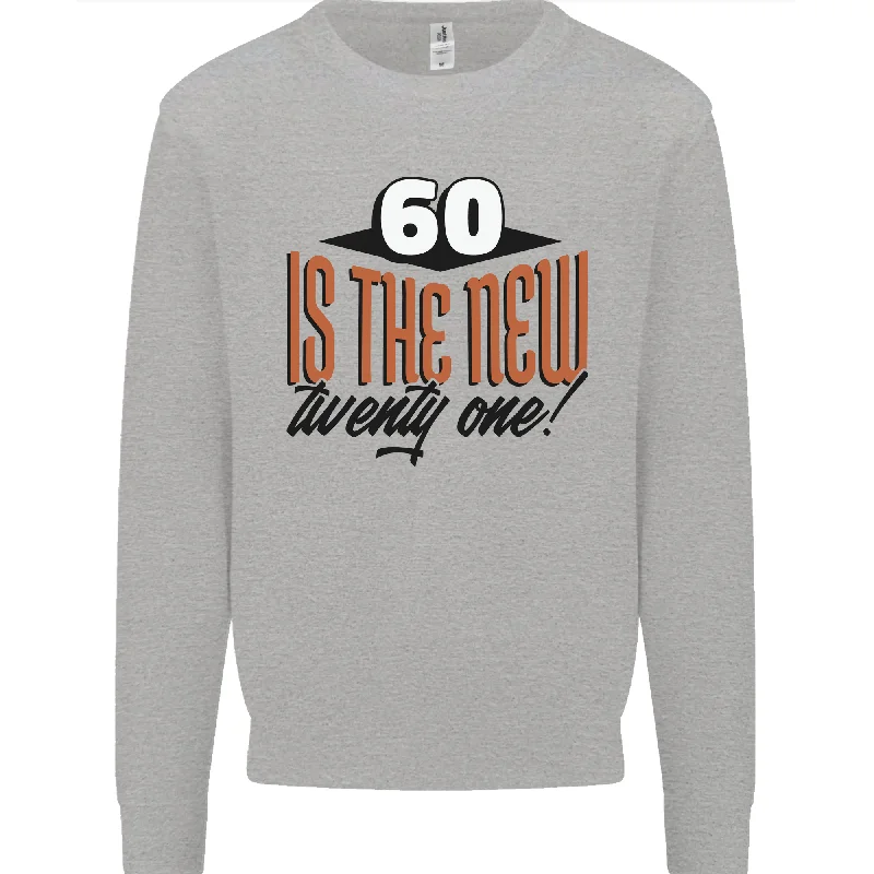 60th Birthday 60 is the New 21 Funny Mens Sweatshirt Jumper Hoodie with Cropped Fit Short Trendy