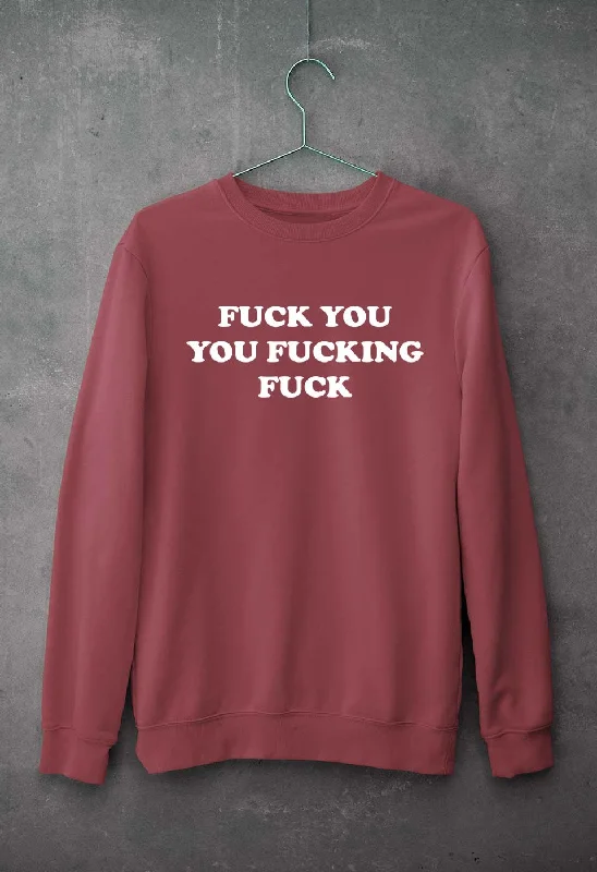 Fuck You You Fucking Fuck Unisex Sweatshirt for Men/Women Hoodie with Print Artistic Unique