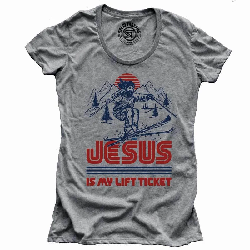 Women's Jesus Is My Lift Ticket T-shirt Terry Blend Velvet Blend Canvas Blend