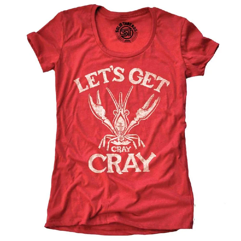 Women's Let's Get Cray Cray T-shirt Elegant Classic Vintage